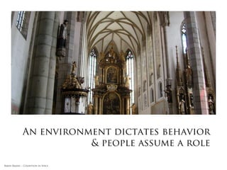 As designers we design
                    products, spaces, etc but we
                    also affect/change/nudge
                             behaviour




Rakhi Rajani :: Cognition in Space
 