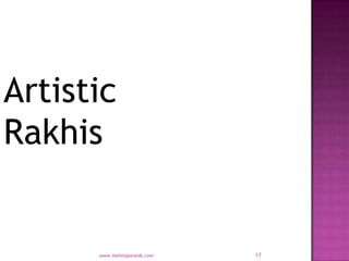 Artistic
Rakhis


      www.mohinipuranik.com   17
 