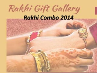 Rakhi Combo 2014
 