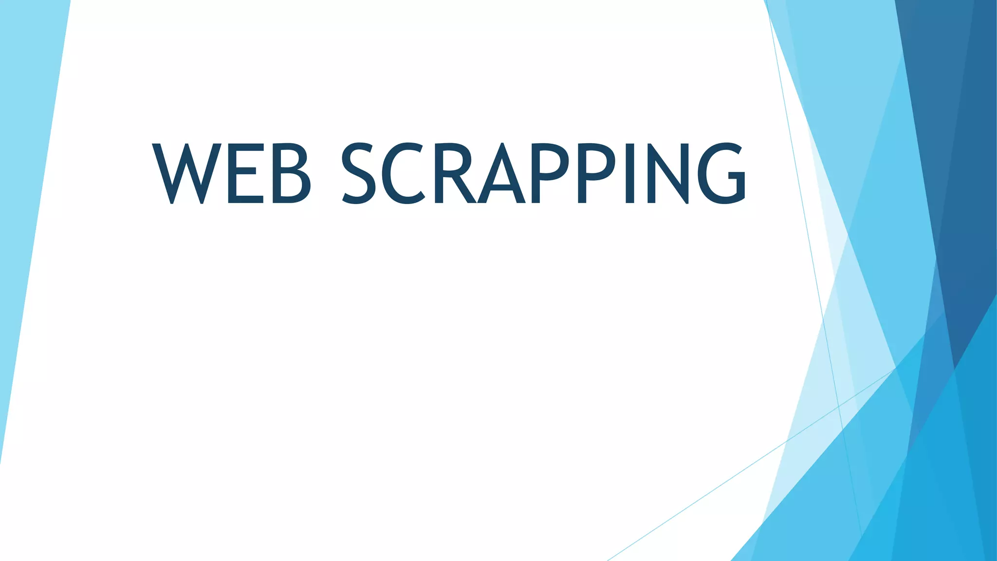 WEB SCRAPPING
 