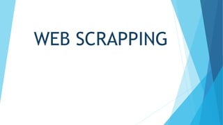 WEB SCRAPPING
 