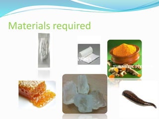 Materials required
TURMERIC POWDER
COTTONCOTTON
 