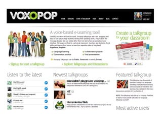 Before introducing any Web 2 tool to your students:  “Take time and reflect on your curricular goals and try to pinpoint areas that could be improved by the integration of a new tool or technology. Reflection is the key here, don’t jump into the world of Web 2.0 without a plan and a clear focus on what you want yourself, and your students, to get out of it”. (Frank Pileiro, 2011, http://techlearning.com/Blogs/37780)