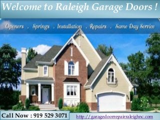 Welcome to Raleigh Garage Doors !
Call Now : 919 529 3071 http://garagedoorrepairraleighnc.com
 
