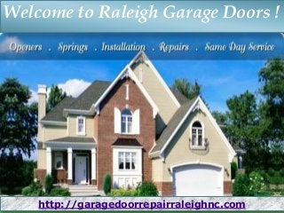 Welcome to Raleigh Garage Doors !
http://garagedoorrepairraleighnc.com
 