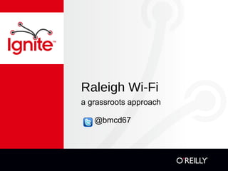 Raleigh Wi-Fi ,[object Object]
