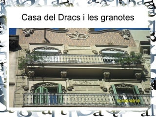 Casa del Dracs i les granotes
 