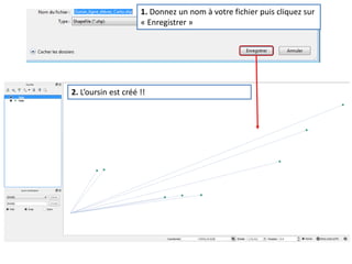 1. Donnez un nom à votre fichier puis cliquez sur
« Enregistrer »
2. L’oursin est créé !!
 