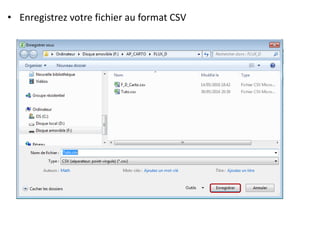 • Enregistrez votre fichier au format CSV
 