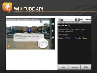 WIKITUDE API




               15
 