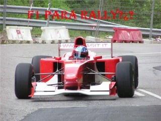 F1   para   rally?¿? 