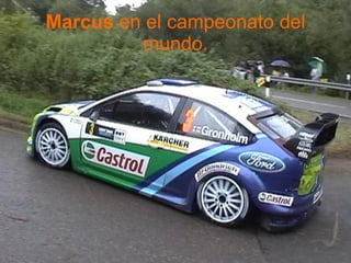 Marcus  en el campeonato del mundo. 