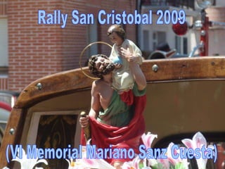 Rally San Cristobal 2009 (VI Memorial Mariano Sanz Cuesta) 