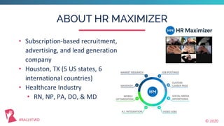 ABOUT HR MAXIMIZER
•
•
•
•
 