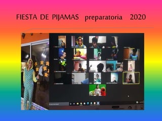 FIESTA DE PIJAMAS preparatoria 2020
 