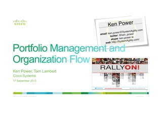 © 2010 Cisco and/or its affiliates. All rights reserved. Cisco Confidential 1
Ken Power, Tom Lambert
Cisco Systems
17 September 2013
 