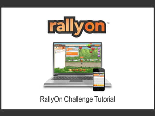 RallyOn Challenge Tutorial
 