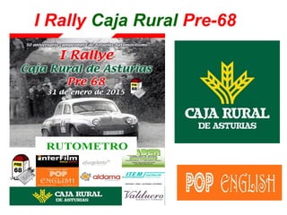 I Rally Caja Rural Pre-68
 