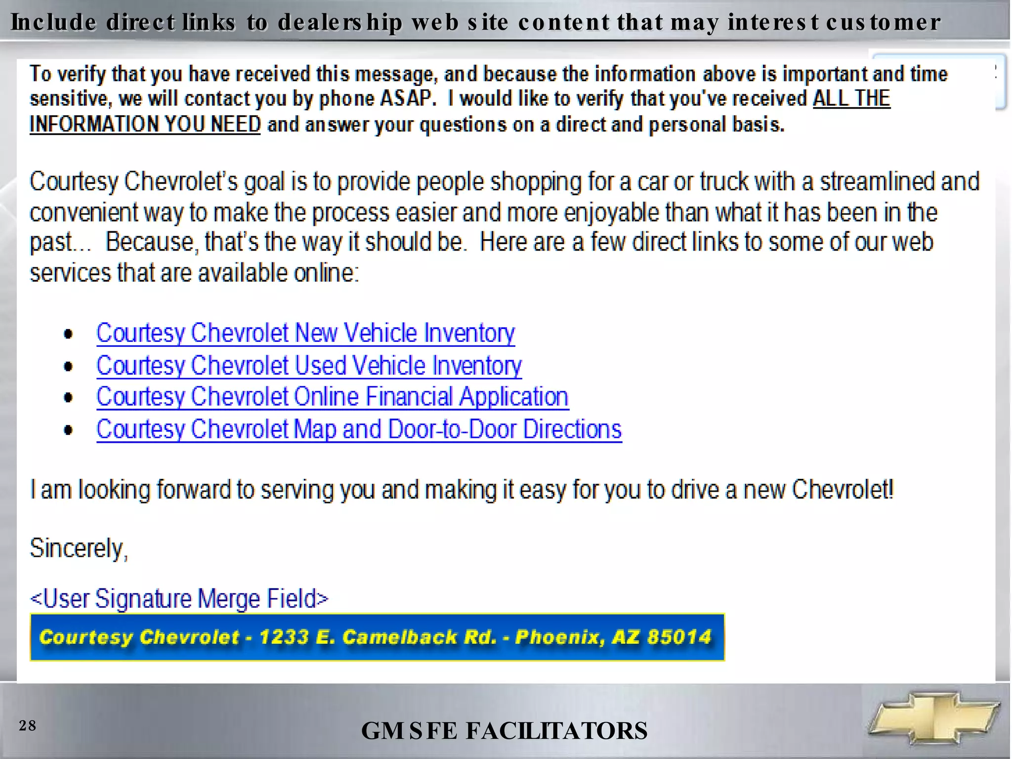 Include direct links to dealership web site content that may interest customer 
