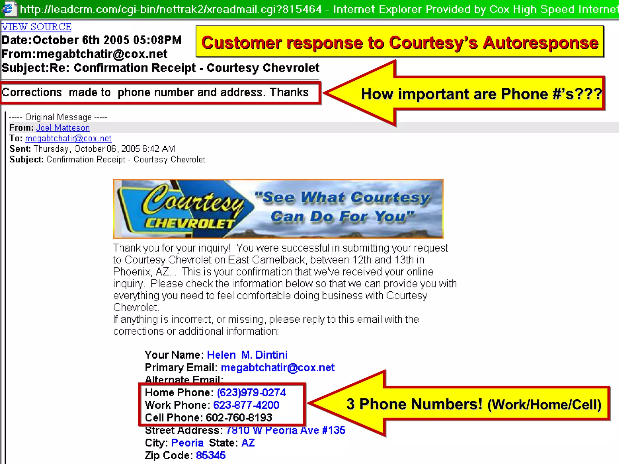 3 Phone Numbers!  (Work/Home/Cell)  How important are Phone #’s??? Customer response to Courtesy’s Autoresponse 