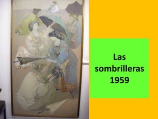 Las
sombrilleras
   1959
 