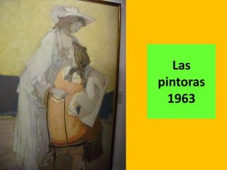 Las
pintoras
  1963
 
