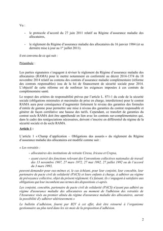 Vu :
- le protocole d’accord du 27 juin 2011 relatif au Régime d’assurance maladie des
allocataires,
- le règlement du Rég...