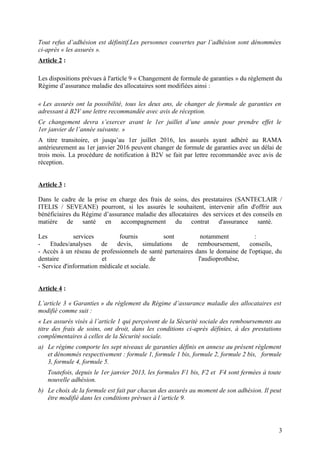 Tout refus d’adhésion est définitif.Les personnes couvertes par l’adhésion sont dénommées
ci-après « les assurés ».
Articl...