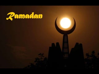 Ramadan

Ramadan
 
