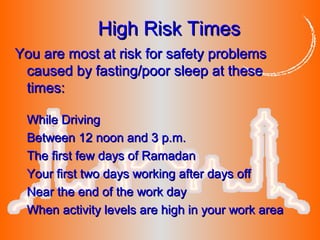 High Risk TimesHigh Risk Times
You are most at risk for safety problemsYou are most at risk for safety problems
caused by ...
