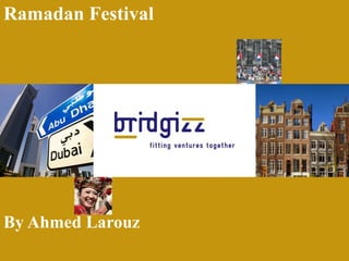 Ramadan Festival  By Ahmed Larouz 
