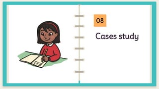 Cases study
04
08
 