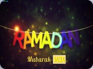 SMARTER rAMADAN
‫رمضان‬2013‫م‬ 1434
 
