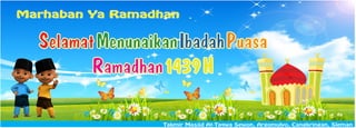 SelamatMenunaikanIbadahPuasa
Ramadhan1439H
Marhaban Ya Ramadhan
Takmir Masjid At-Taqwa Sewon, Argomulyo, Cangkringan, Sleman
 