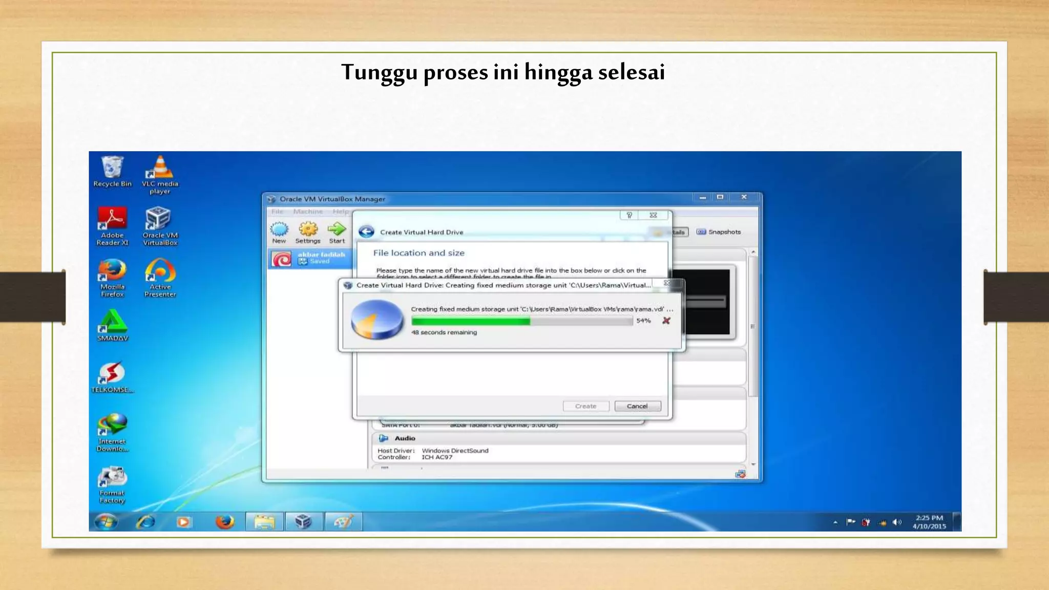 Tunggu prosesini hingga selesai
 