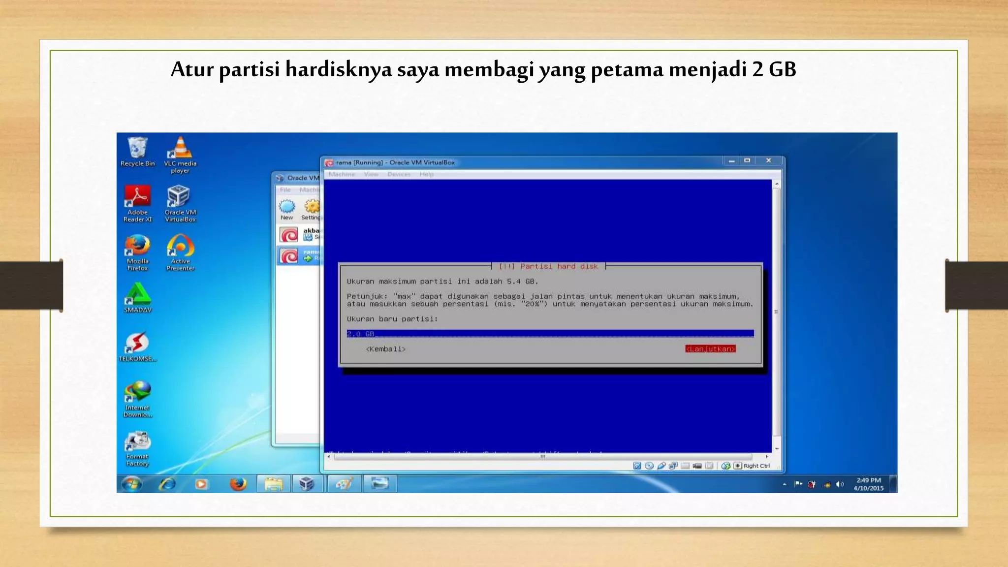Atur partisi hardisknya saya membagi yang petama menjadi 2 GB
 