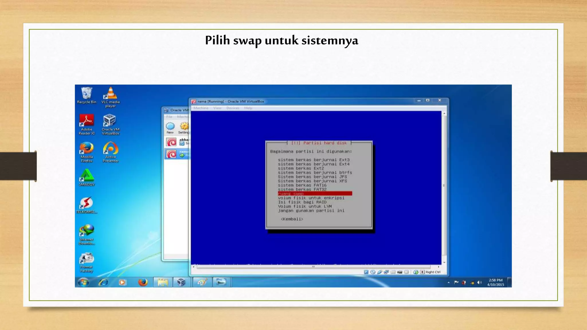 Pilih swap untuk sistemnya
 