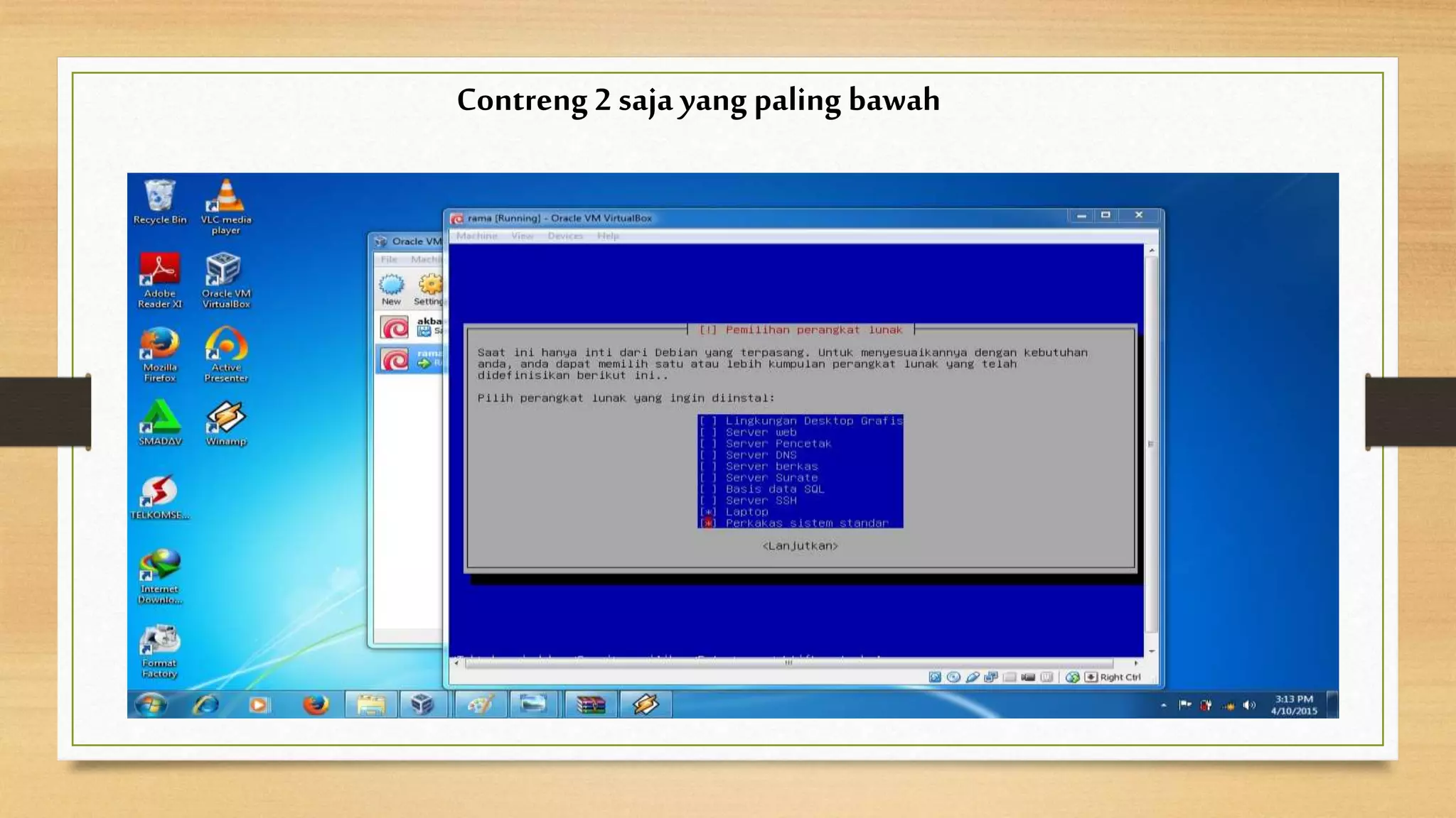 Contreng 2 saja yang paling bawah
 