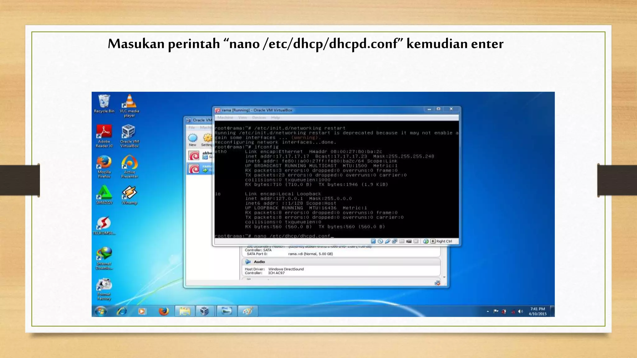 Masukan perintah “nano /etc/dhcp/dhcpd.conf” kemudian enter
 