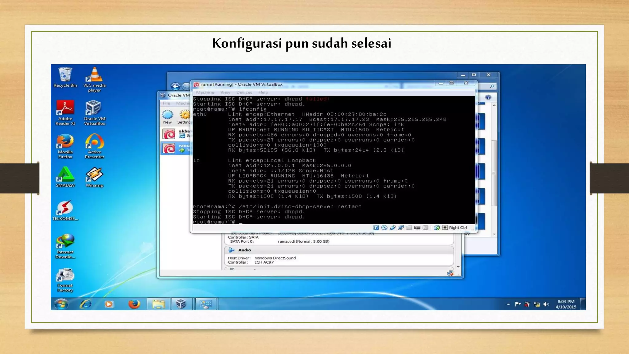 Konfigurasi pun sudah selesai
 