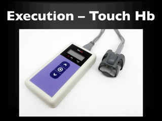 Execution – Touch Hb	


 