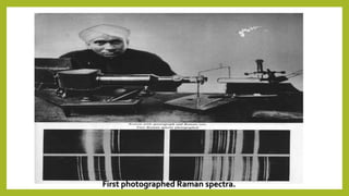 First photographed Raman spectra.
 