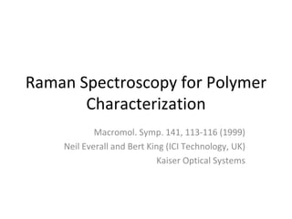Raman spectroscopy for polymer characterization