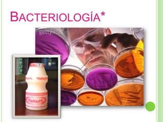 Bacteriología*