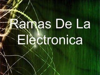 Ramas De La Electronica 