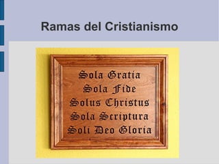 Ramas del Cristianismo

 