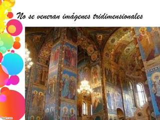 No se veneran imágenes tridimensionales
 