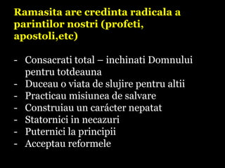 Bisericaradicalaramasitacarepastreazaradacinile,pazesteCuvantul sipractica reforma.