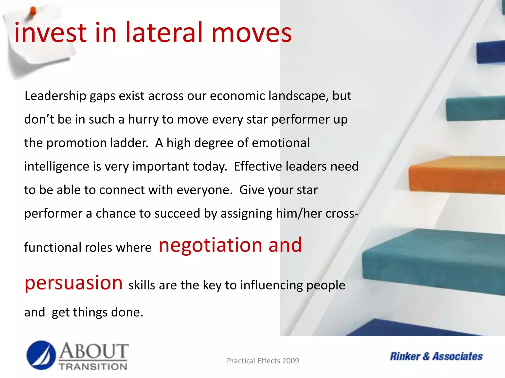 how to build multi-gen teams Know people in terms of:Acceptance/resistance to hierarchiesDealing with changeTechnology and communication preferencesFeedbackWork ethicPractical Effects 2009