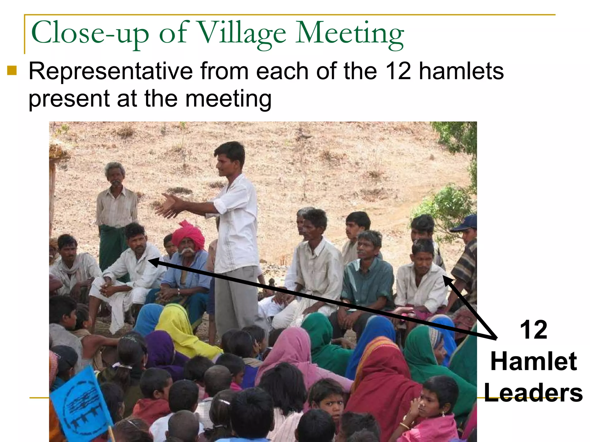 Close-up of Village Meeting Representative from each of the 12 hamlets present at the meeting 12 Hamlet Leaders 